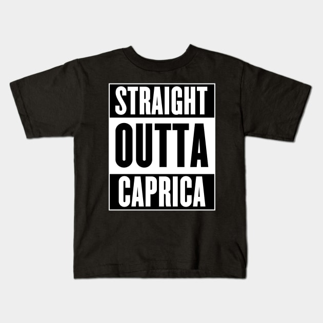 Straight Outta Caprica Kids T-Shirt by GaudaPrime31